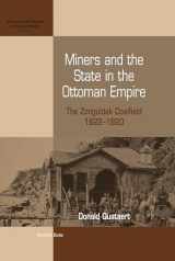 9781845451349-1845451341-Miners and the State in the Ottoman Empire: The Zonguldak Coalfield, 1822-1920 (International Studies in Social History, 7)