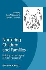 9781118344651-1118344650-Nurturing Children and Families: Building on the Legacy of T. Berry Brazelton