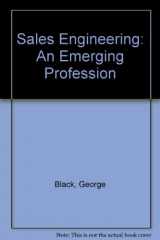 9780872018006-0872018008-Sales engineering;: An emerging profession