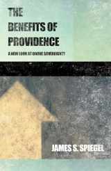 9781581346169-1581346166-The Benefits of Providence: A New Look at Divine Sovereignty