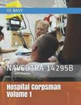 9781706513254-1706513259-Hospital Corpsman Volume 1: NAVEDTRA 14295B