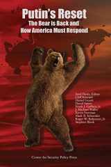 9781539873143-1539873145-Putin's Reset: The Bear is Back and How America Must Respond