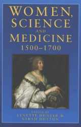 9780750913430-0750913436-Women, Science and Medicine 1500-1700: Mothers and Sisters of the Royal Society