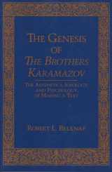 9780810108462-0810108461-Genesis of The Brothers Karamazov: The Aesthetics, Ideology, and Psychology of Making a Text (Series in Russian Literature and Theory)