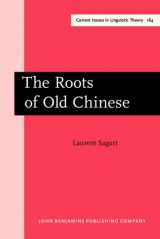 9781556199615-1556199619-The Roots of Old Chinese (Current Issues in Linguistic Theory)