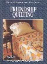 9780696018527-0696018527-Better Homes and Gardens Friendship Quilt
