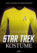 9783938922712-3938922710-Star Trek Kostüme: Fünfzig Jahre Mode aus Unendlichen Weiten