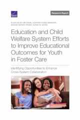 9781977410917-197741091X-Education and Child Welfare System Efforts to Improve Educational Outcomes for Youth in Foster Care: Identifying Opportunities to Enhance Cross-System Collaboration (Research Report)