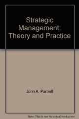 9781592600755-1592600751-Strategic Management: Theory and Practice