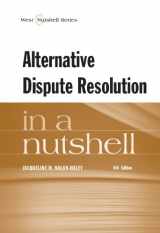 9780314285324-0314285326-Alternative Dispute Resolution in a Nutshell (Nutshells)
