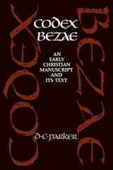 9780521072366-0521072360-Codex Bezae: An Early Christian Manuscript and its Text