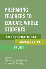 9781682532379-1682532372-Preparing Teachers to Educate Whole Students: An International Comparative Study