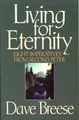 9780802466327-080246632X-Living for eternity: Eight imperatives from second Peter