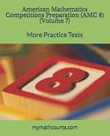 9781728952185-1728952182-American Mathematics Competitions (AMC 8) Preparation (Volume 7): More Practice Tests