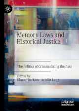 9783030949167-3030949168-Memory Laws and Historical Justice: The Politics of Criminalizing the Past