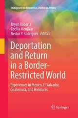 9783319842394-3319842390-Deportation and Return in a Border-Restricted World: Experiences in Mexico, El Salvador, Guatemala, and Honduras (Immigrants and Minorities, Politics and Policy)