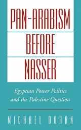 9780195123616-0195123611-Pan-Arabism before Nasser: Egyptian Power Politics and the Palestine Question (Studies in Middle Eastern History)