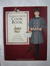 9781562471149-1562471147-Samantha's Cookbook: A Peek at Dining in the Past With Meals You Can Cook Today (American Girl Collection)