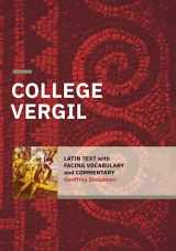 9780999188446-0999188445-College Vergil: Latin Text with Facing Vocabulary and Commentary