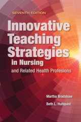 9781284107074-1284107078-Innovative Teaching Strategies in Nursing and Related Health Professions