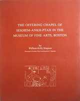 9780878460960-0878460969-The Offering Chapel of Sekhemankhptah in the Museum of Fine Arts, Boston