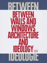 9783775734745-3775734740-Between Walls and Windows: Architecture and Ideology