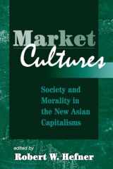 9780813333601-0813333601-Market Cultures: Society and Morality in the New Asian Capitalisms