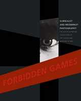 9780300208610-0300208618-Forbidden Games: Surrealist and Modernist Photography: The David Raymond Collection in the Cleveland Museum of Art