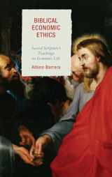 9780739182291-0739182293-Biblical Economic Ethics: Sacred Scripture's Teachings on Economic Life