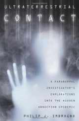 9780738719597-0738719595-Ultraterrestrial Contact: A Paranormal Investigator's Explorations into the Hidden Abduction Epidemic