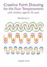 9781912480043-1912480042-Creative Form Drawing for the Four Temperaments with Children aged 6-12: Workbook 3 (Steiner / Waldorf Education)
