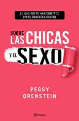 9786070757594-6070757599-Sobre las chicas y el sexo: Lo que no te han contado (pero deberías saber) (Spanish Edition)