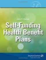 9780891547563-0891547568-Self-Funding Health Benefit Plans