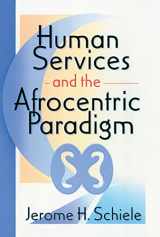9780789005656-0789005654-Human Services and the Afrocentric Paradigm