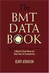 9780521032407-0521032407-The BMT Data Book: A Manual for Bone Marrow and Blood Stem Cell Transplantation