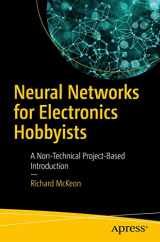9781484235065-1484235061-Neural Networks for Electronics Hobbyists: A Non-Technical Project-Based Introduction