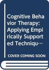 9780470421154-0470421150-Cognitive Behavior Therapy: Applying Empirically Supported Techniques in Your Practice