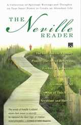 9780875168111-0875168116-NEVILLE READER, THE: A Collection of Spiritual Writings and Thoughts on Your Inner Power to Create an Abundant Life