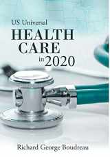 9781480883253-1480883255-Us Universal Health Care in 2020