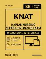 9781949147827-1949147827-KNAT Full Study Guide: Smart Edition Academy Kaplan Nursing Entrance Exam Study Manual with 4 Full Length Practice Tests + 500 Realistic Questions + ... + Online videos + Online Flashcards