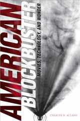 9781478009504-1478009500-American Blockbuster: Movies, Technology, and Wonder (Sign, Storage, Transmission)