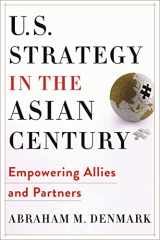 9780231197649-0231197640-U.S. Strategy in the Asian Century: Empowering Allies and Partners (Woodrow Wilson Center Series)