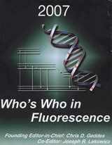 9780387697963-0387697969-Who's Who in Fluorescence 2007