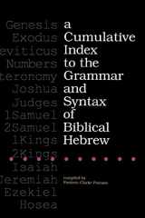 9781575060071-1575060078-A Cumulative Index to the Grammar and Syntax of Biblical Hebrew