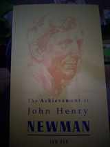 9780268006310-0268006318-The Achievement of John Henry Newman