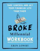 9780593541357-0593541359-Broke Millennial Workbook: Take Control and Get Your Financial Life Together (Broke Millennial Series)