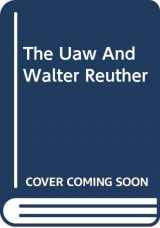 9780306704857-0306704854-The Uaw And Walter Reuther