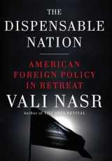 9781922247070-1922247073-Dispensable Nation: American Foreign Policy in Retreat