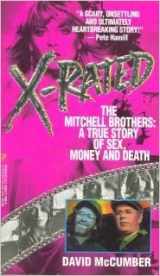 9781558177802-1558177809-X-Rated: The Mitchell Brothers : A True Story of Sex, Money, and Death