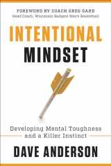 9781953295026-1953295029-Intentional Mindset: Developing Mental Toughness and a Killer Instinct